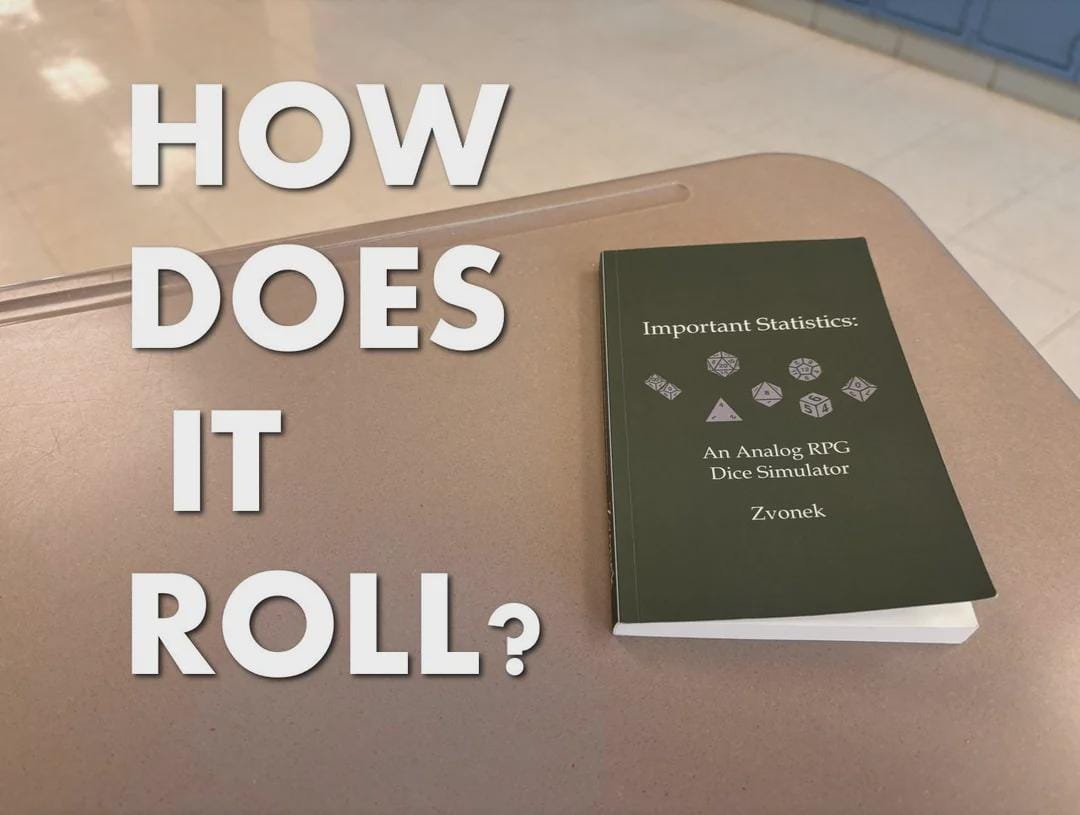 A photograph of a green book titled 'Important Statistics: An Analog RPG Dice Simulator' by Zvonek, resting on a light brown wooden table with a game mat. The book cover features illustrations of various polyhedral dice (d4, d6, d8, d10, d12, d20). Large white text overlaid on the left side of the image reads 'HOW DOES IT ROLL?'